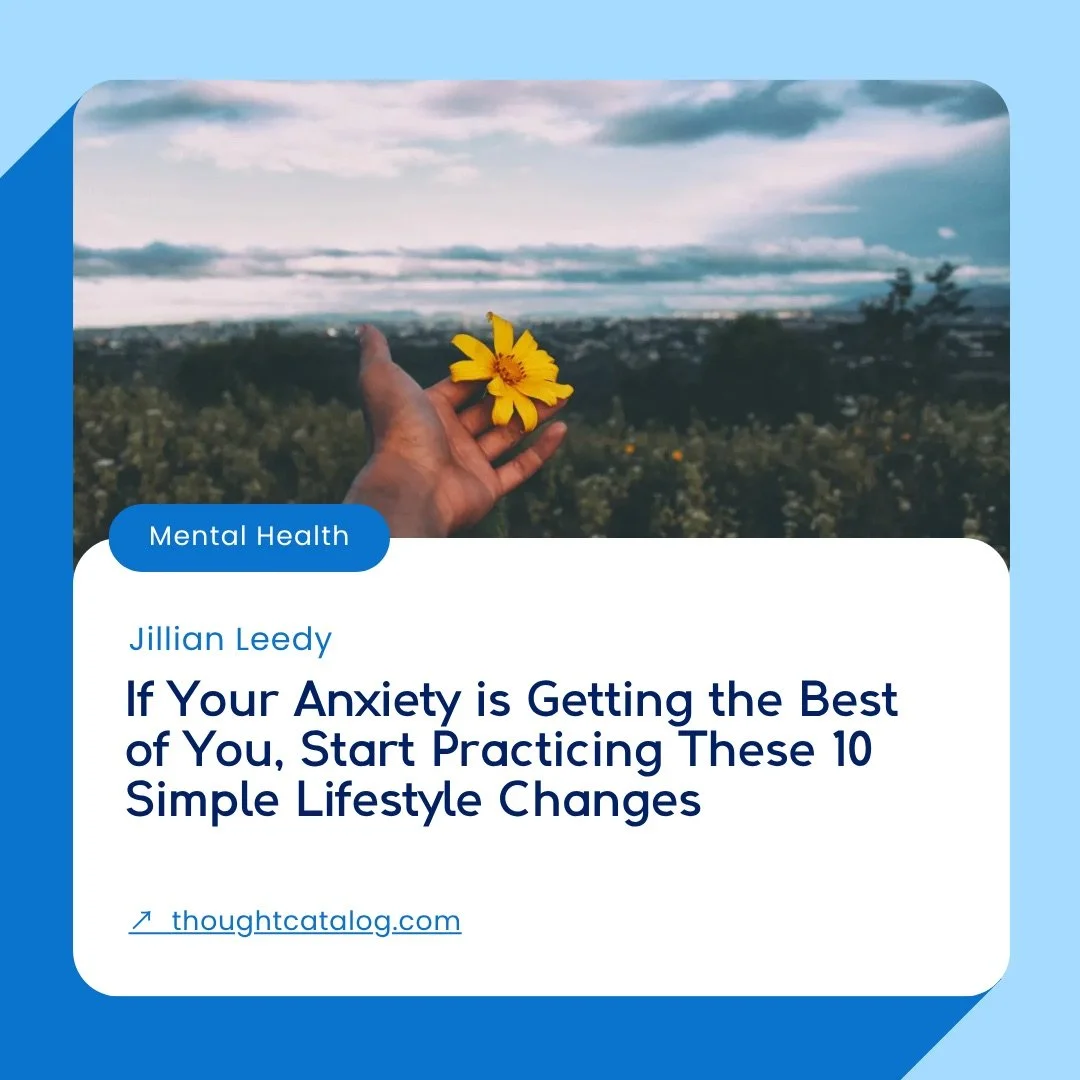 Thought_Catalog-Mental Health_Lifestyle_Changes_for_Anxiety.jpeg