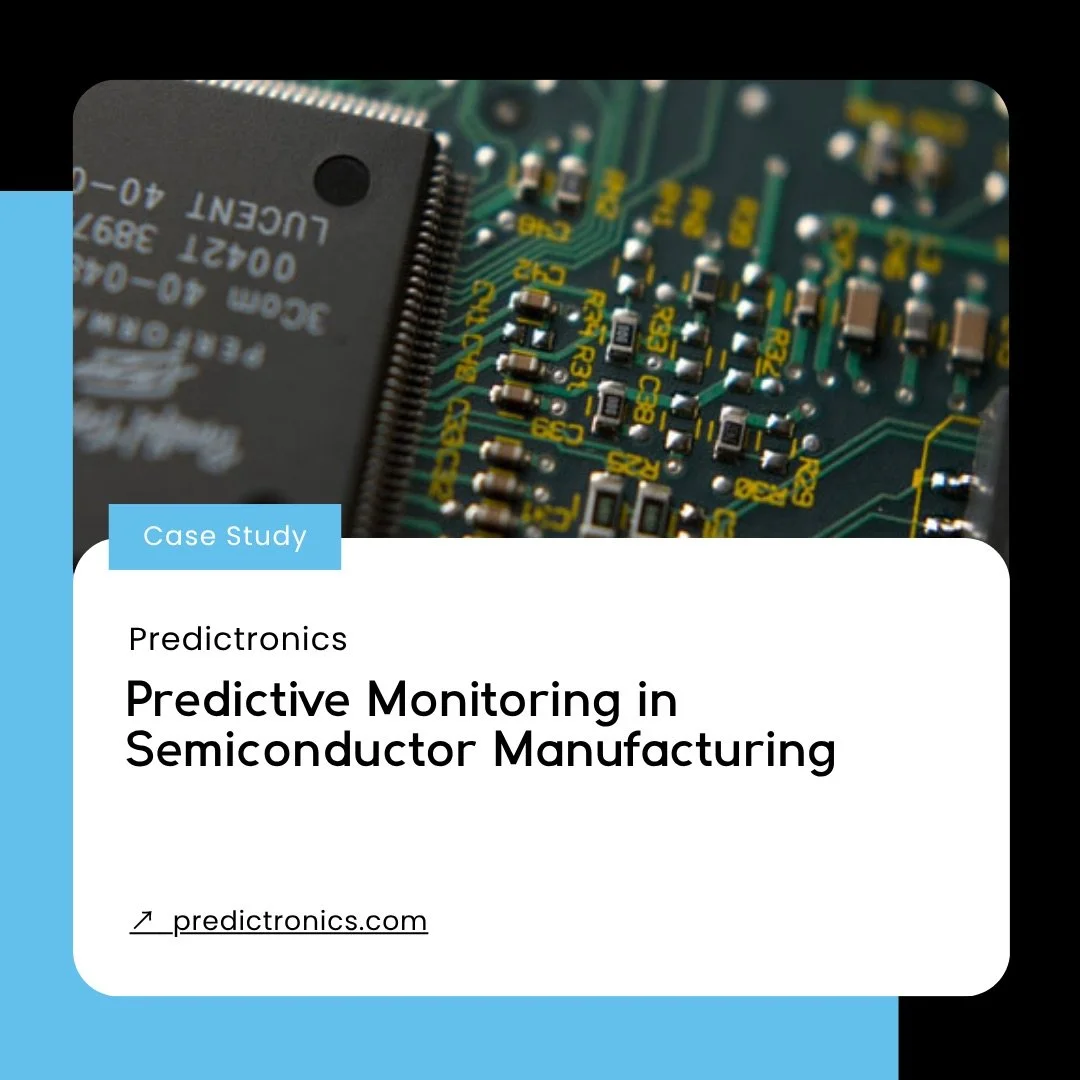 Predictronics-Semiconductor_Manufacturing-Predictive_Monitoring-Case_Study-Marketing_Manager.jpeg