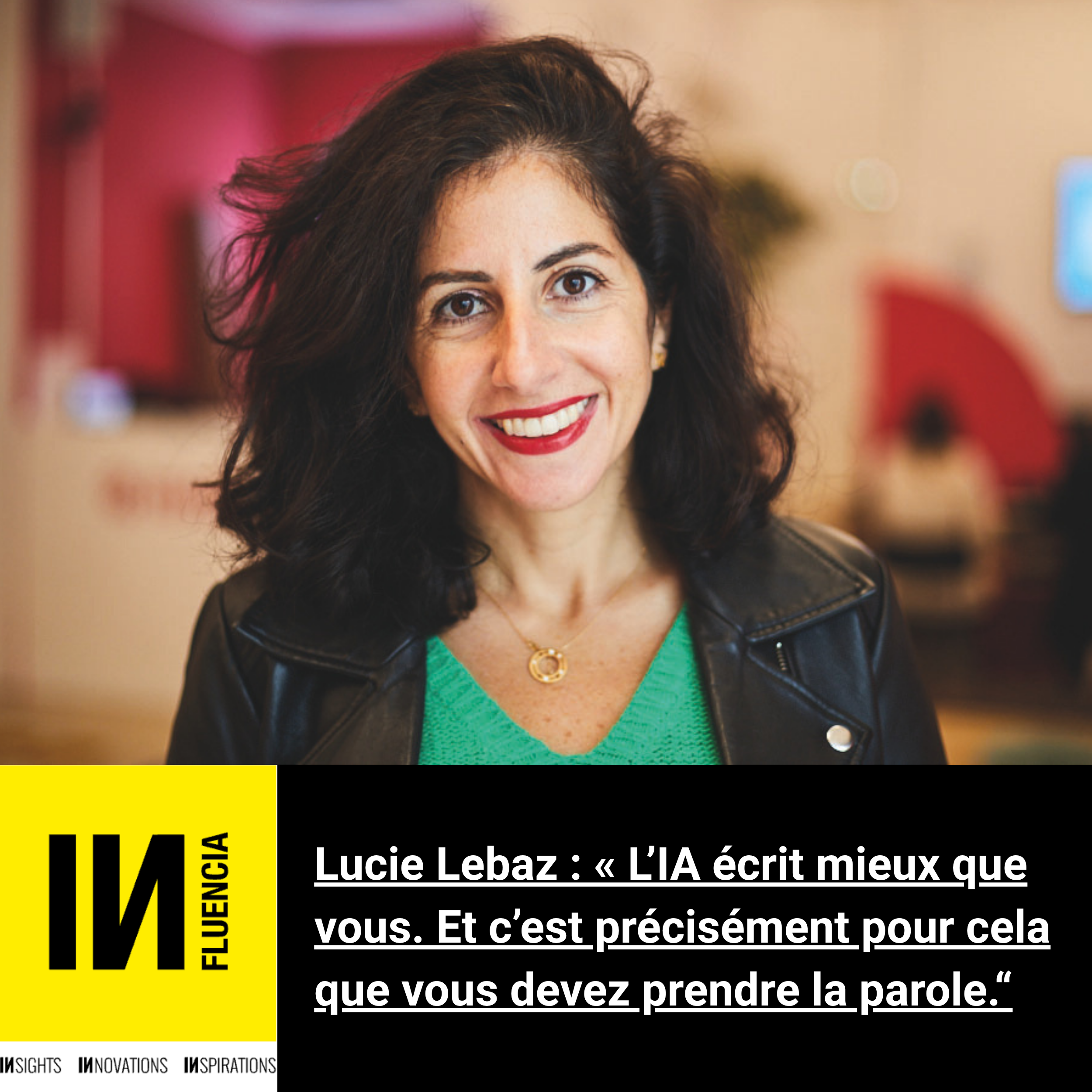 "L’IA écrit mieux que vous. Et c’est précisément pour cela que vous devez prendre la parole" par Lucie Lebaz