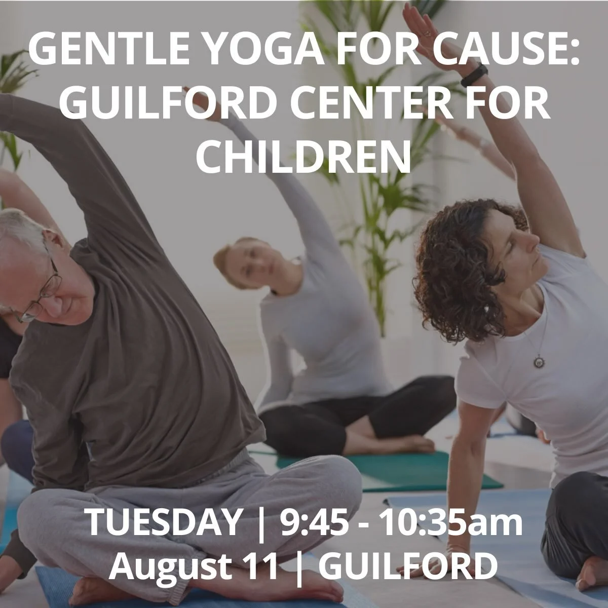 Join Erin Schuster in a gentle yoga class that fully supports the local Guilford Center for Children.

This school is a nonprofit organization whose mission is to provide a safe, nurturing, and developmentally appropriate environment for young childr