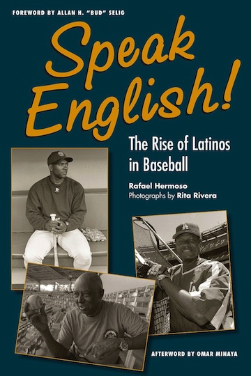 Cover of Speak English! The Rise of Latinos in Baseball photographs ©2013 Rita Rivera