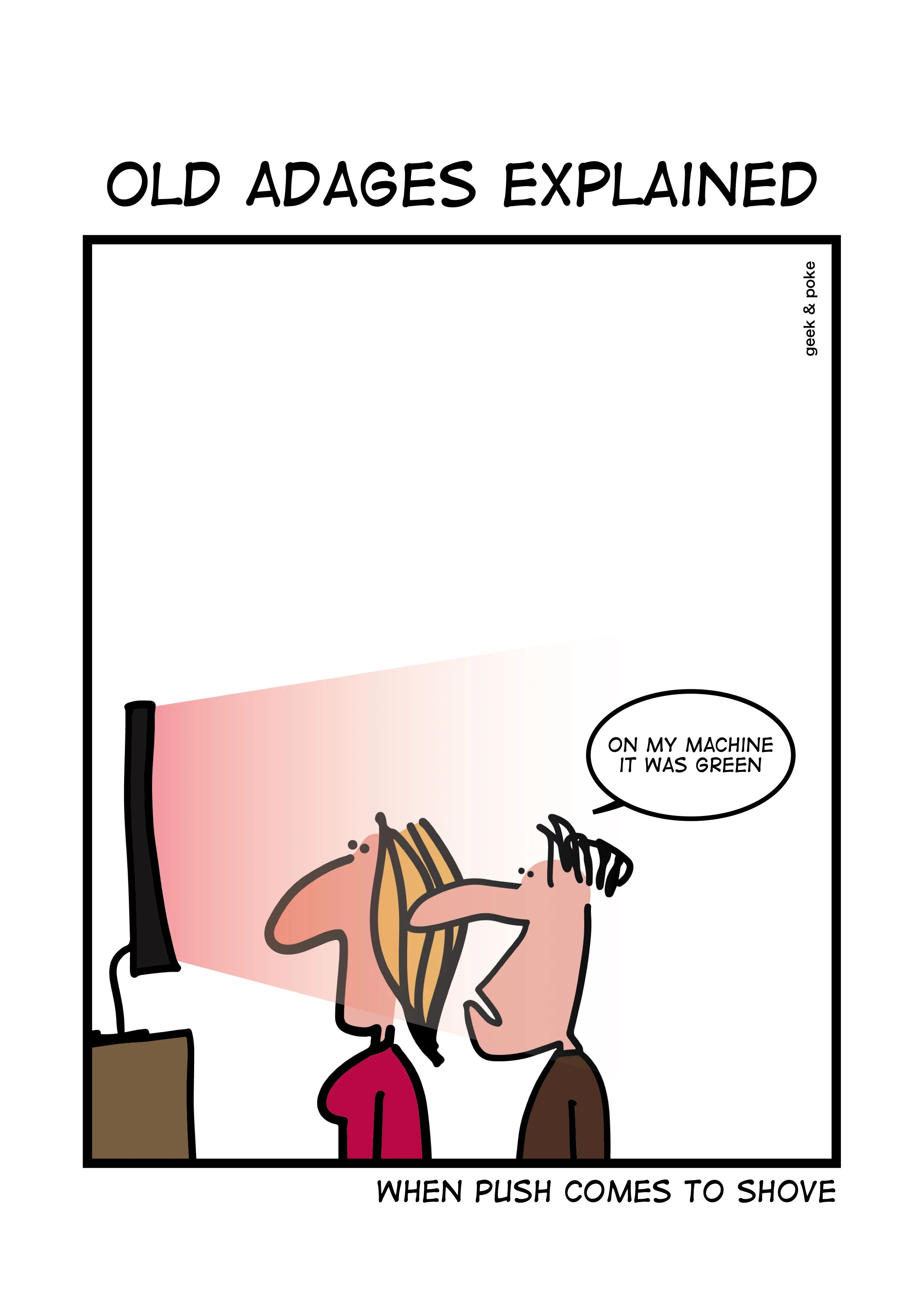 Old Adages Explained — Geek&Poke