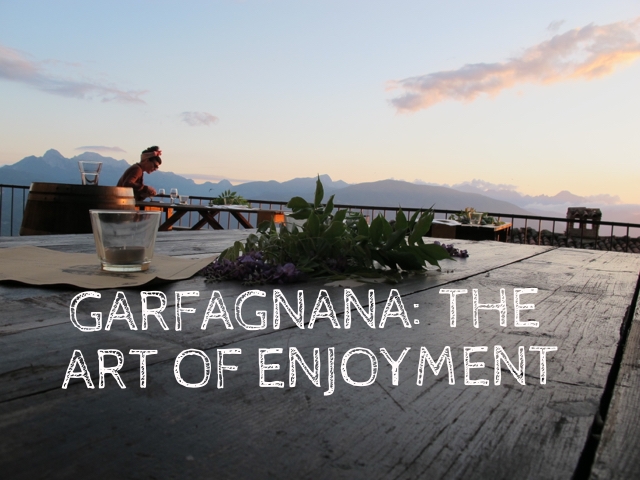 The Art of Enjoyment in Garfagnana