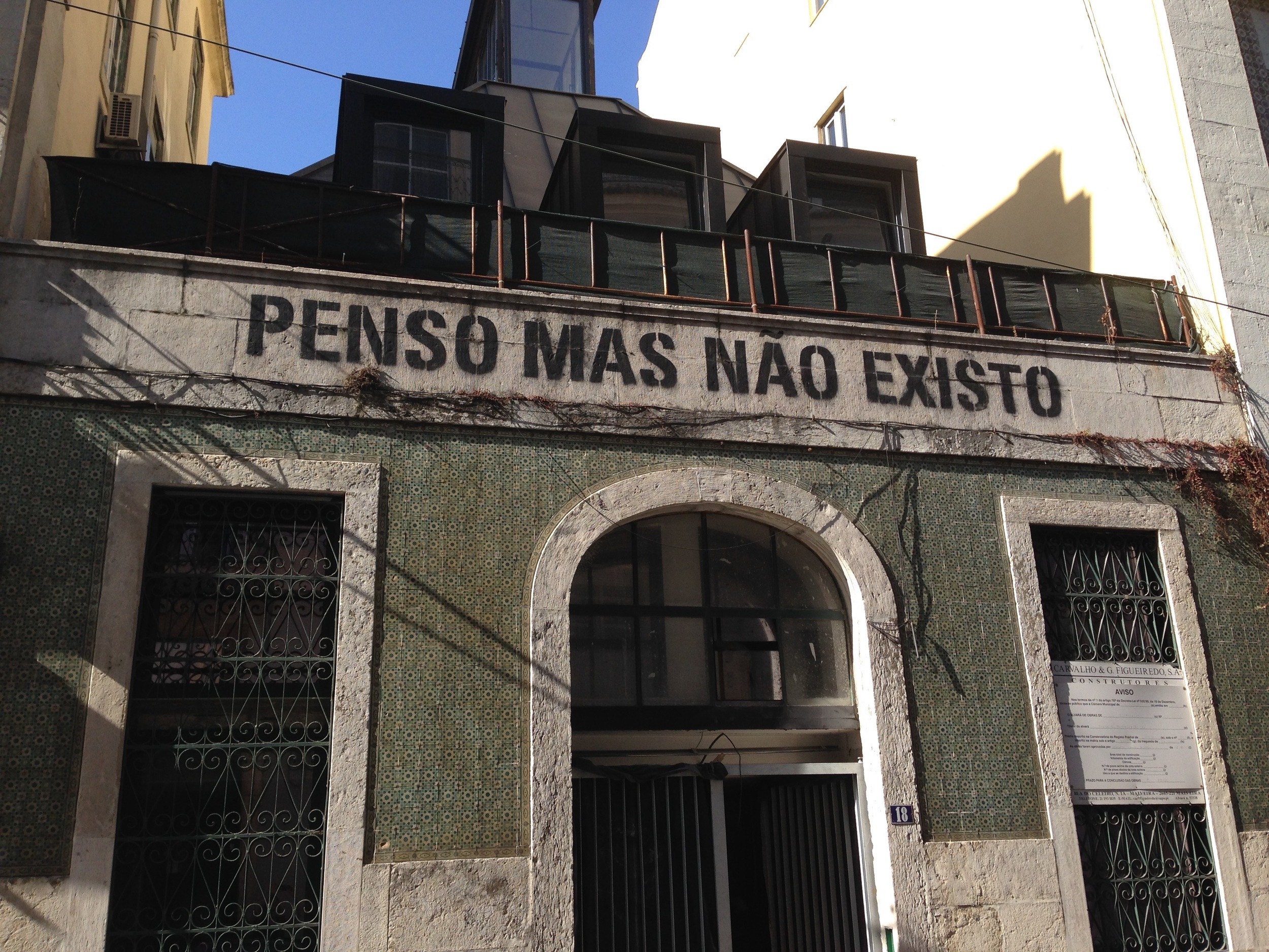 Lisbon. This Portuguese twist on "I think therefore I am" translates to something like "I think but I do not exist."