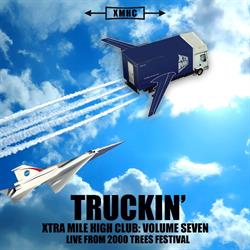 Xtra Mile High Club Vol. 7: Truckin'