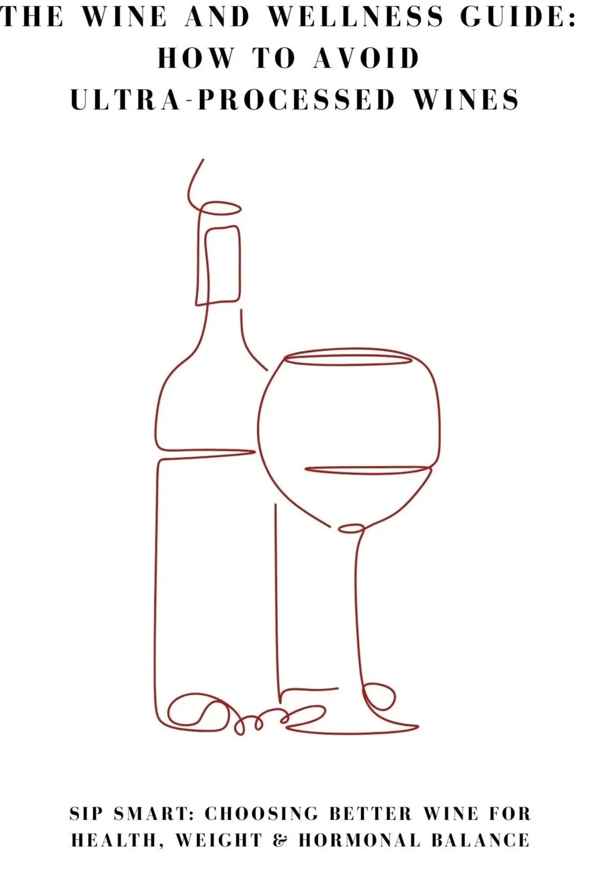 THE WINE AND WELLNESS GUIDE HOW TO AVOID ULTRA-PROCESSED WINES.jpg