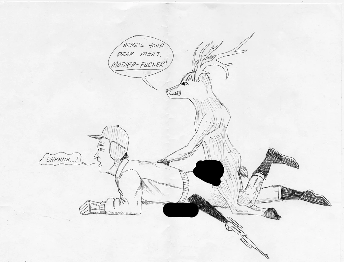 I swear to you, I'm not into "bestial" things. This was also around age 13-14. Notice I spelled "deer" wrong. Funny thing is that I went on to almost win the MN State Belling Bee the following year. 