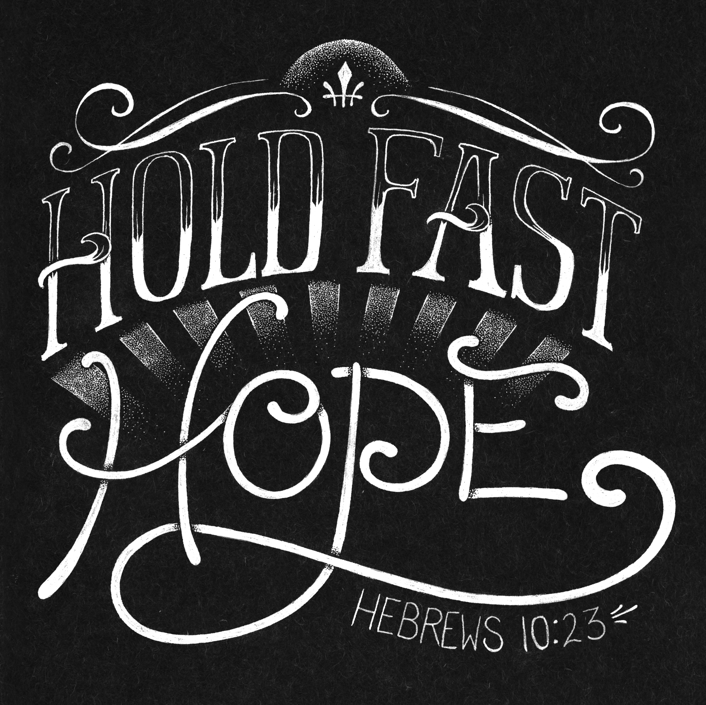 Hold Fast Hope Lettering