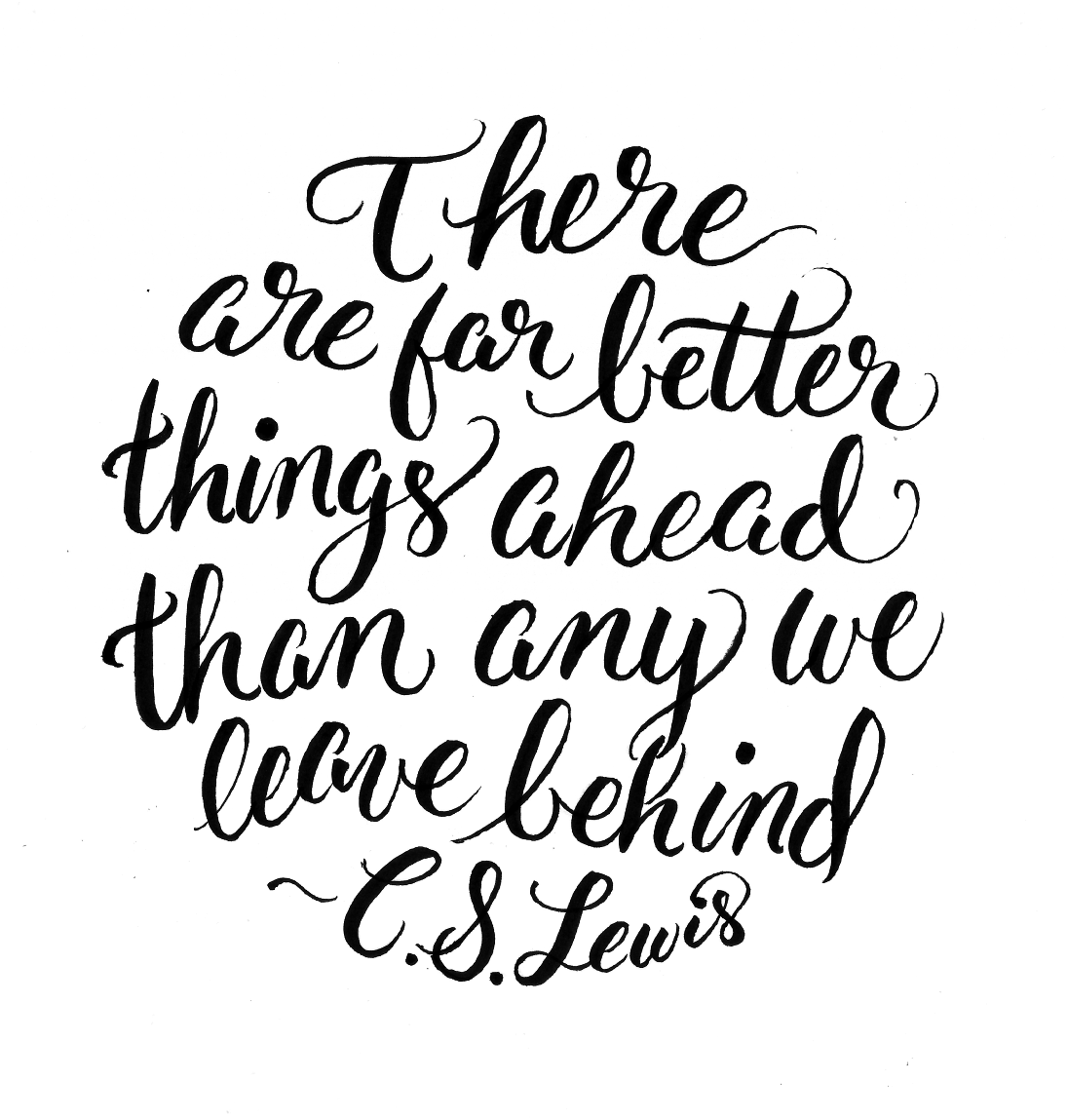 "There are far better things..." CS Lewis Quote