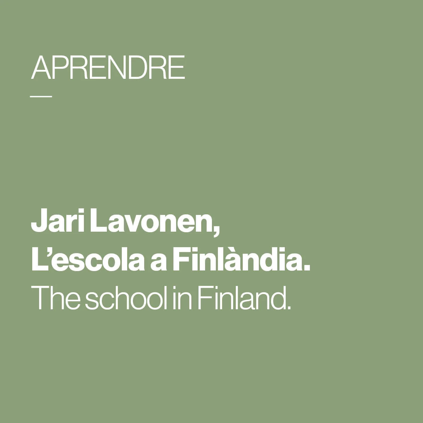      &nbsp;      &nbsp;       
  
         L'escola a Finlàndia      The school in Finland   
  
 
      &nbsp;        &nbsp;      










































  

    
  
     

      

      
         
          
        
        

  