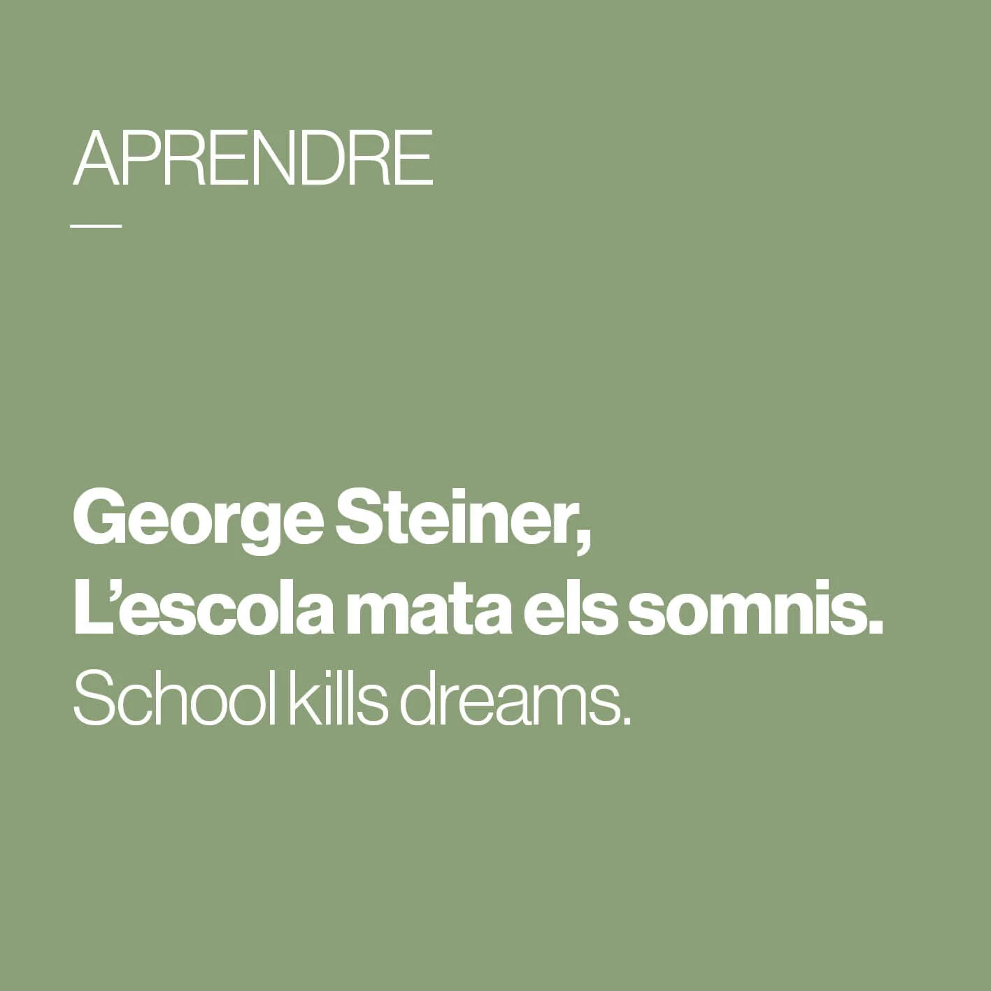        &nbsp;       
  
        George Steiner     L'escola mata els somnis   / School kills dreams   
 
  
 
    &nbsp;      &nbsp;        &nbsp;      










































  

    
  
     

      

      
         
          
