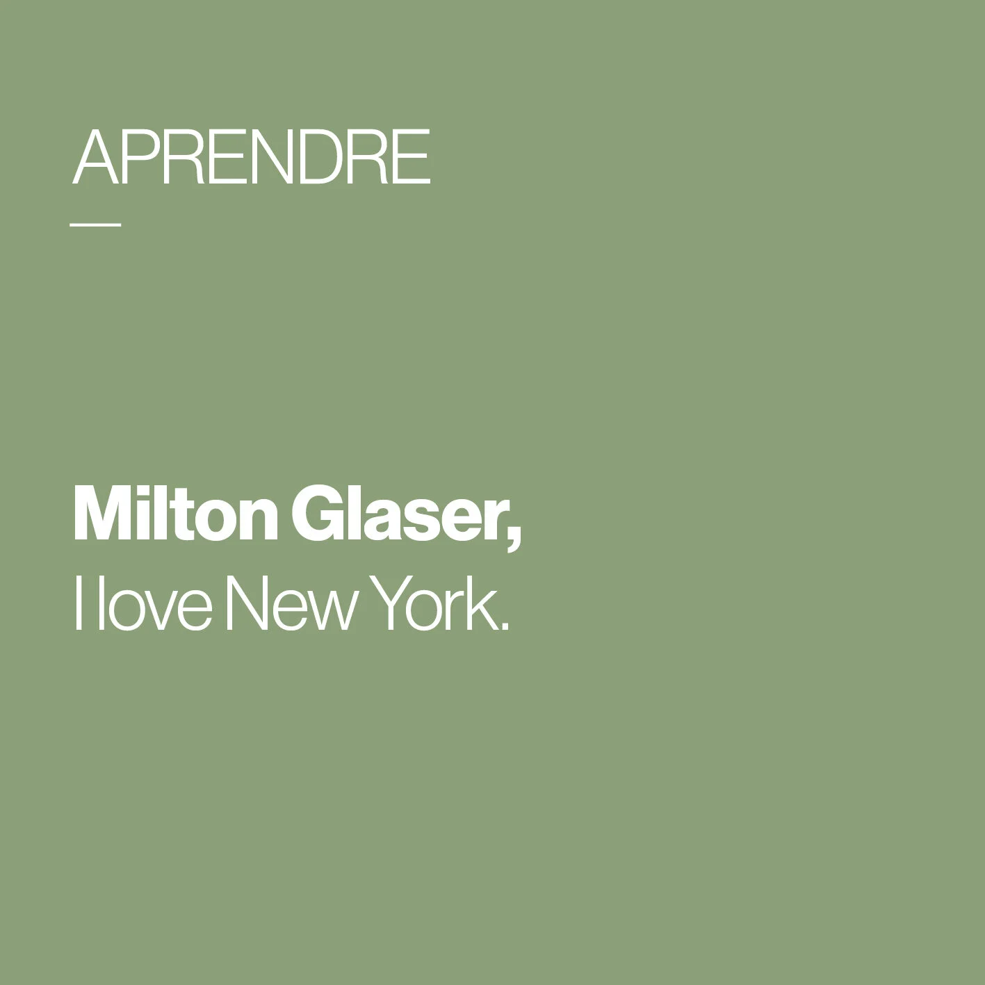        &nbsp;       
  
         Milton Glaser      I love New York  
  
 
    &nbsp;      &nbsp;        &nbsp;      










































  

    
  
     

      

      
         
          
        
        

        
       