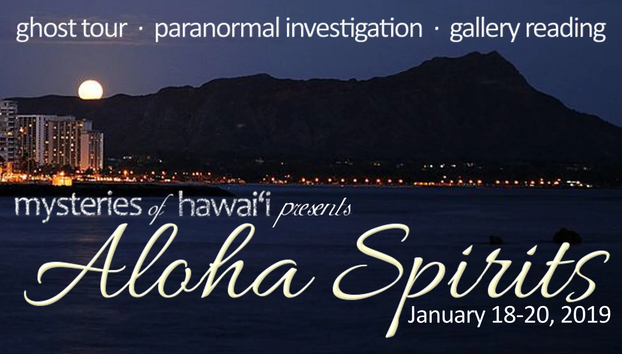 Mysteries of Hawaii presents Aloha Spirits with Scott Porter and Stephanie Burke