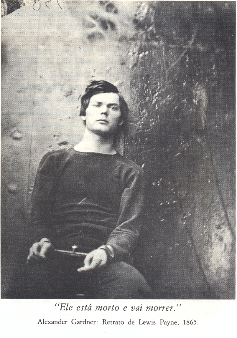         Lewis Payne, o homem que tentou assassinar o presidente norte americano Abraham Lincoln em 1865.   fotografado por Alexander Gardner 