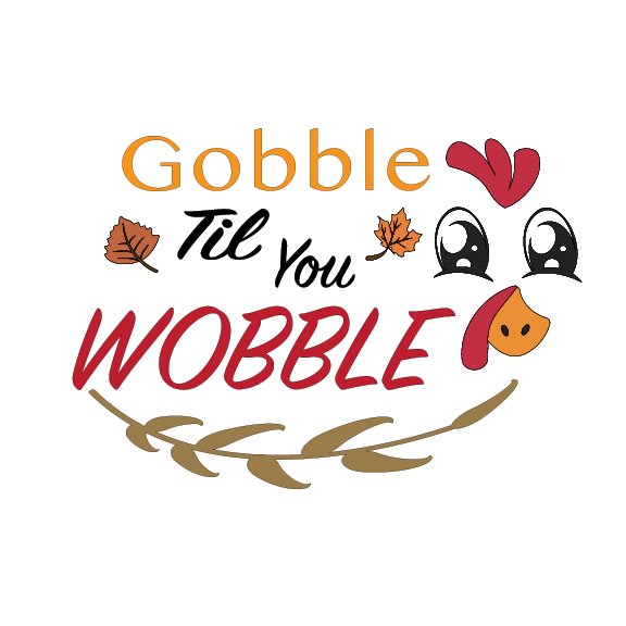 ThanksgivingQuotes_Gobble till.jpg