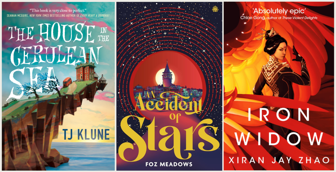 A collage of three book covers for: The House in the Cerulean Sea, An Accident of Stars, and Iron Widow