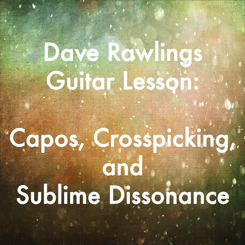 Dave Rawlings Guitar Lesson