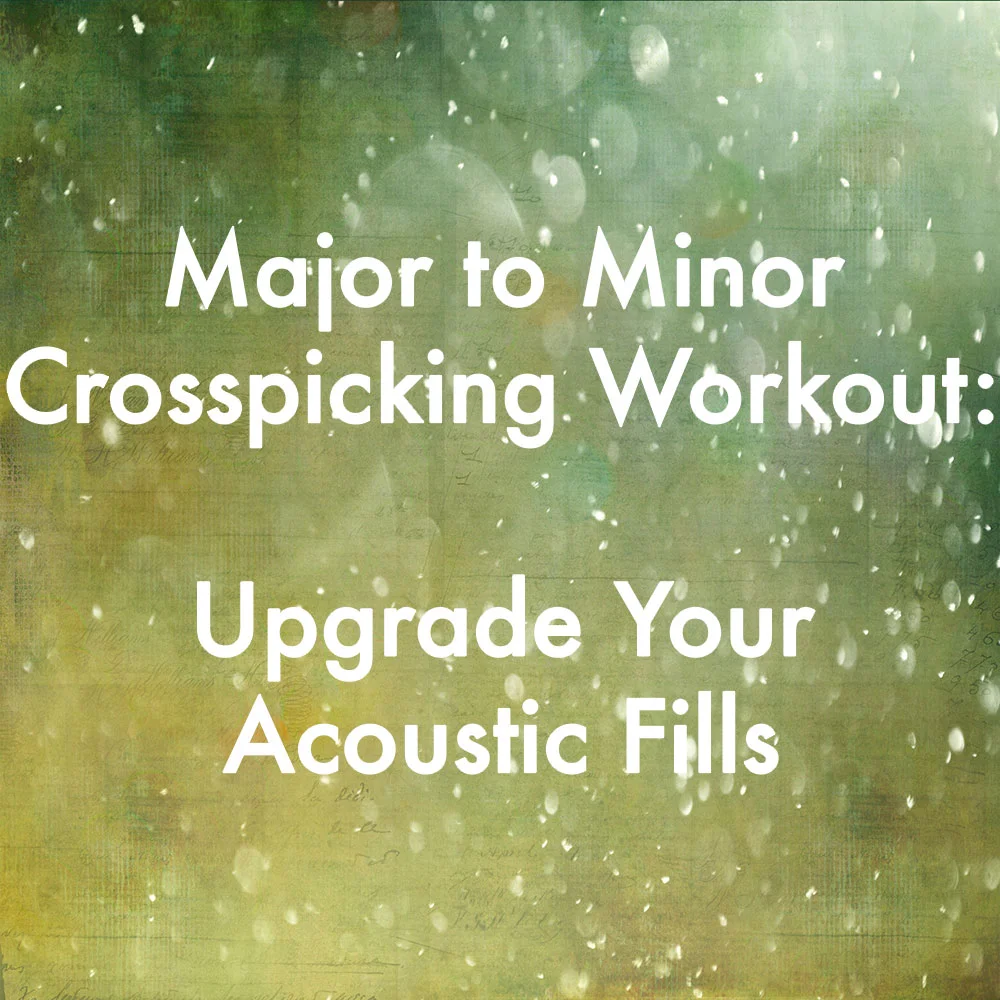 Major to Minor Crosspicking Workout