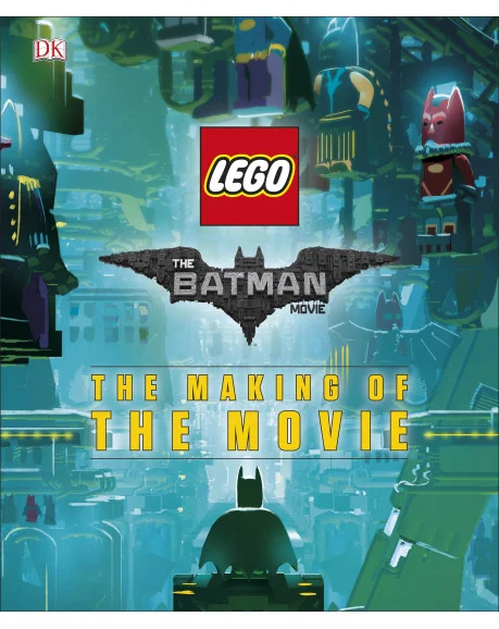Review: The LEGO Batman Movie - The Making Of The Movie