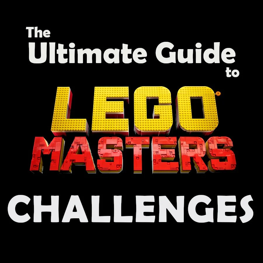 The Ultimate Guide to LEGO Masters Challenges