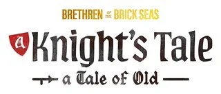 BrethrenOfTheBrickSeasKnightsTale