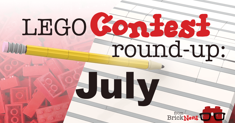 LEGO Contest Round-Up for July 2026