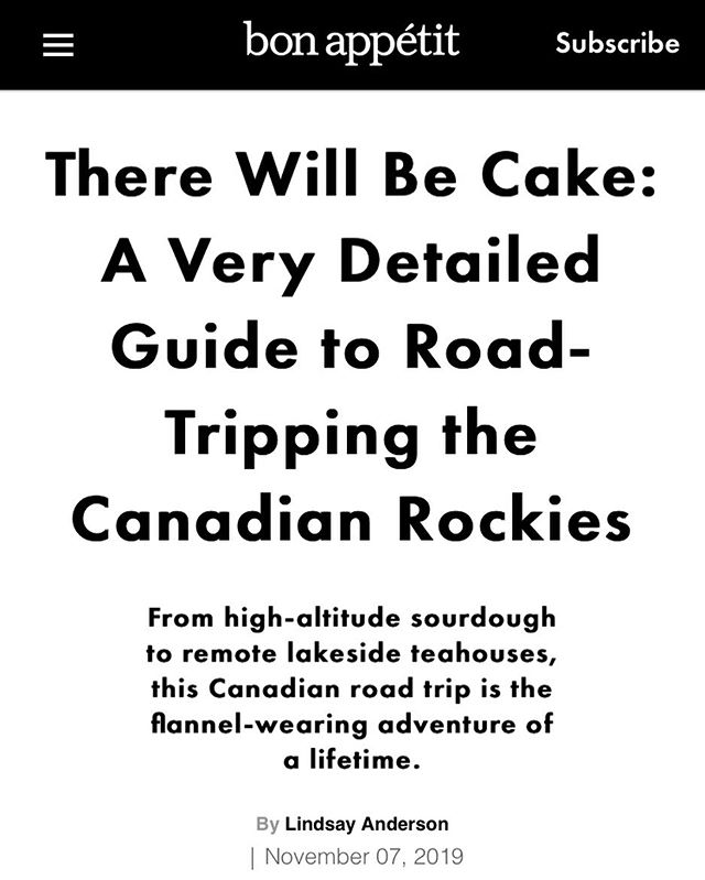 We&rsquo;re breaking our extended (but not ill-intentioned!) silent treatment to share @linds_lauren&rsquo;s rad second piece for @bonappetitmag. It&rsquo;s all about road tripping through the Canadian Rockies and includes detailed information about 