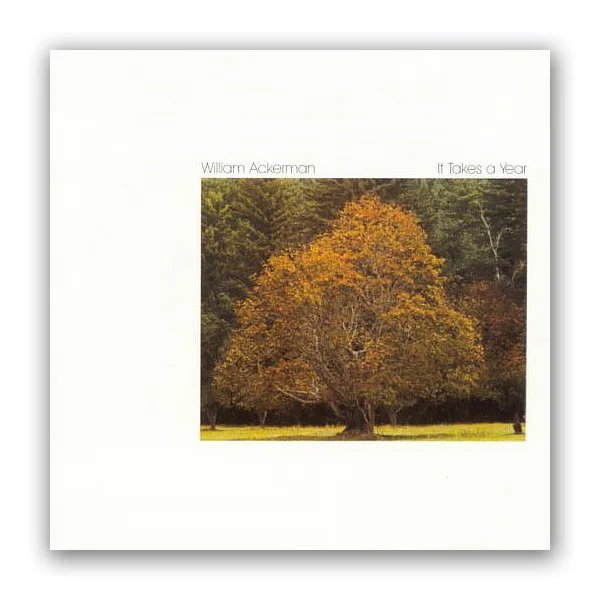William Ackerman's "It Takes a Year", c. 1977