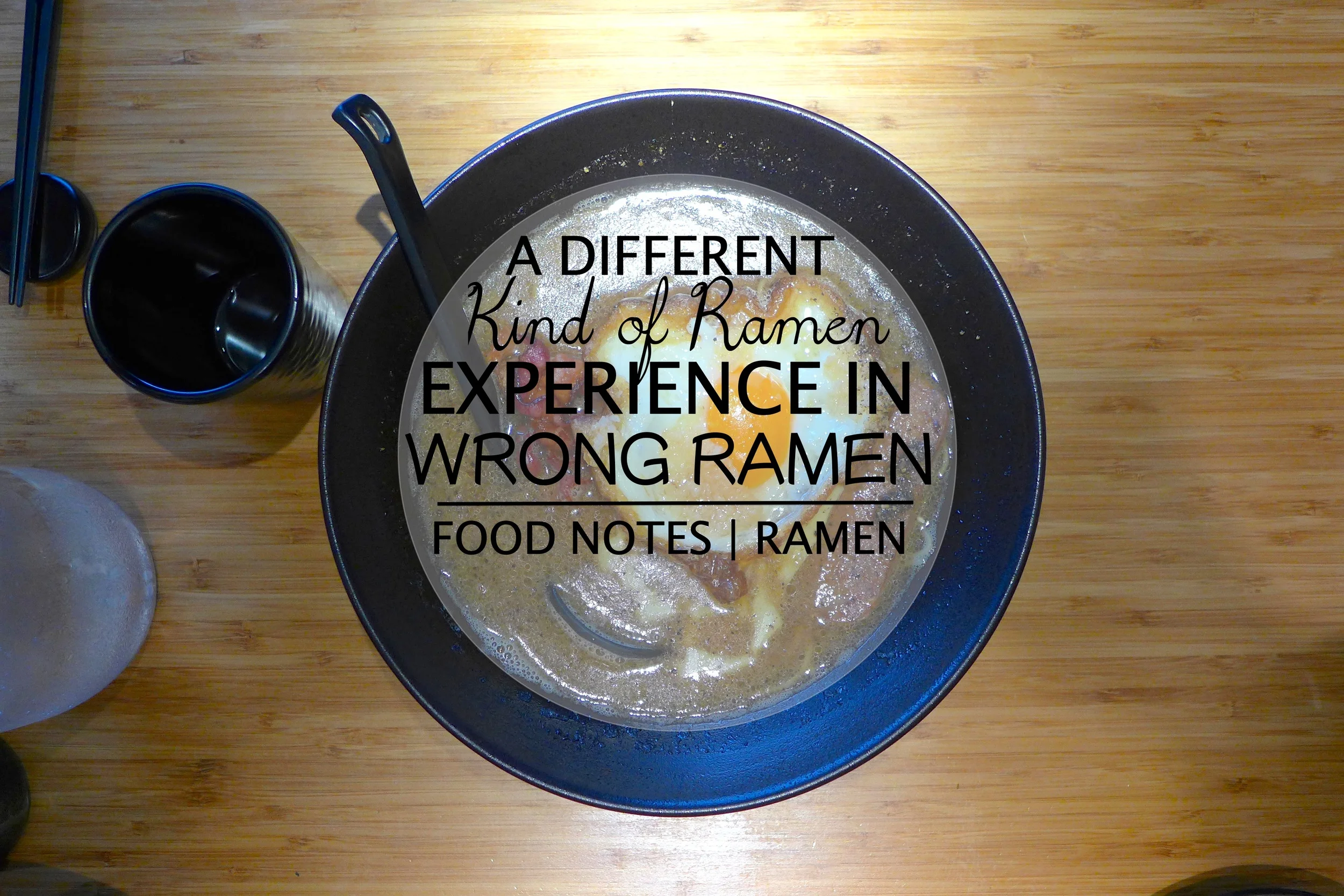 Bonifacio Global City: Wrong Ramen