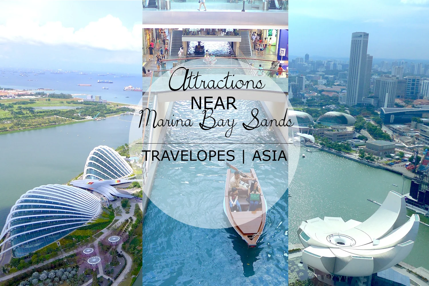 The 3 Attractions to Visit Near Marina Bay Sands