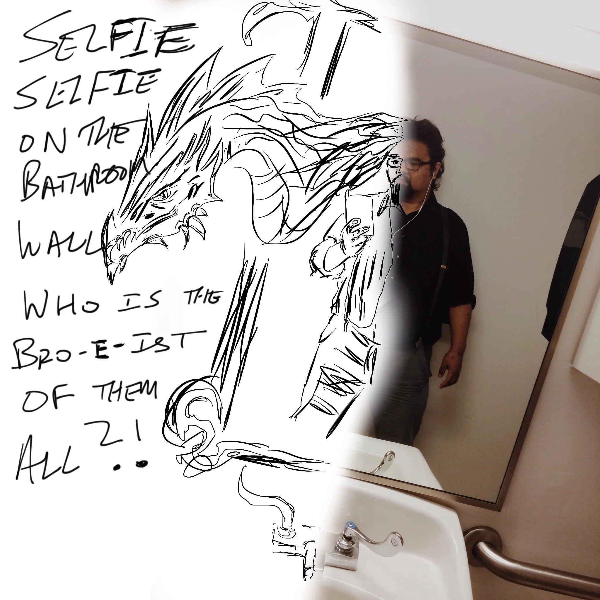 #JawnADay 2014-08-11 Selfie, selfie from the bathroom wall, who is the bro-e-ist of them all?!