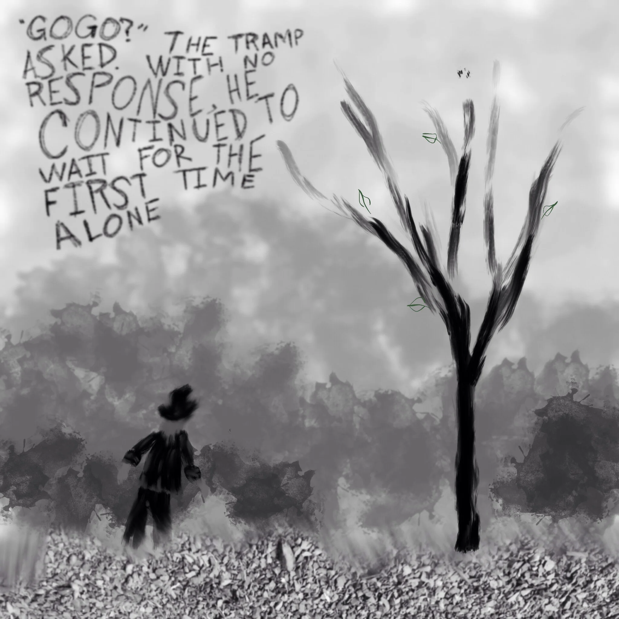 "Gogo?" The tramp asked. With no response, he continued to wait for the first time alone. 