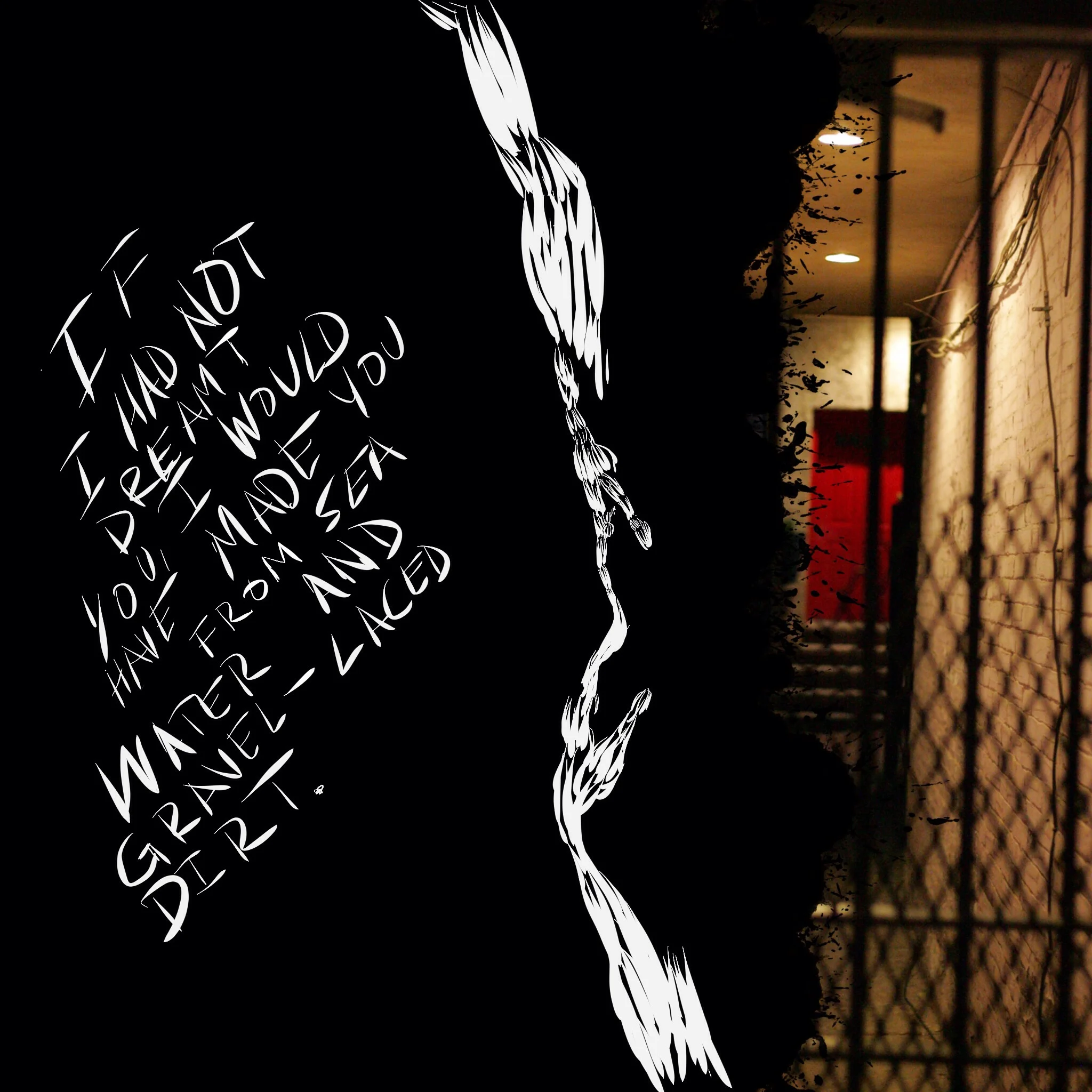 #JawnADay 2014-09-06 If I had not dreamt you, I would have made you from sea water and gravel-laced dirt.