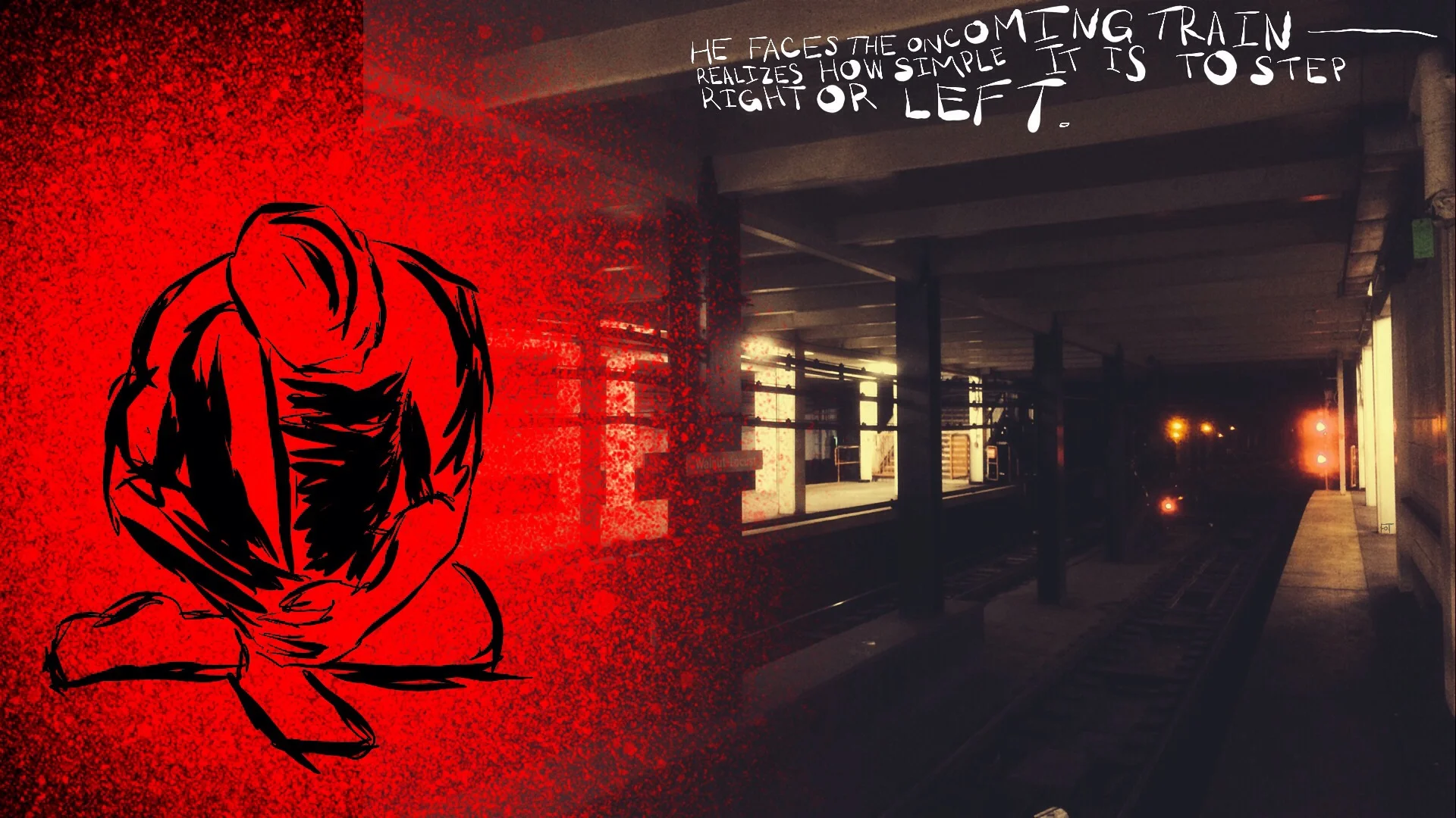 #JawnADay 2014-10-12 He faces the oncoming train--realizes how simple it is to step right or left.