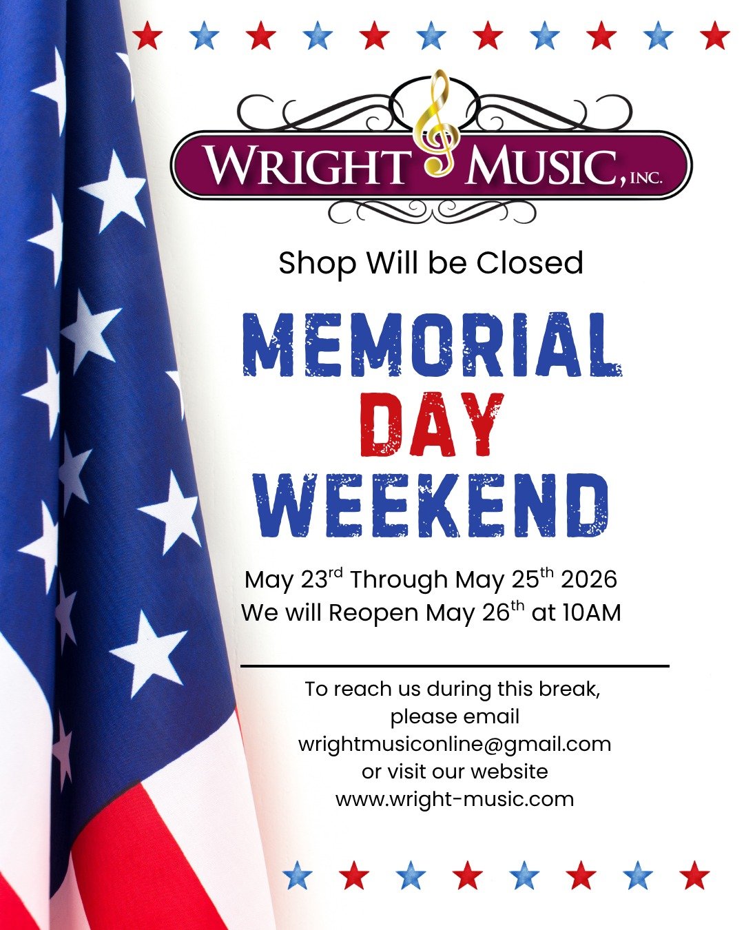From 5/23 - 5/25⁠
Wright Music will be closed in honor of the memorial day holiday.⁠
⁠
Orders and inquiries⁠
can still be made through our email or through the links in our bio.⁠
⁠
We will be back in the shop starting May 26th.⁠
We wish you all a saf