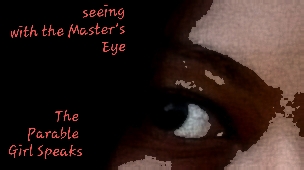 SEEING WITH THE MASTER'S EYE