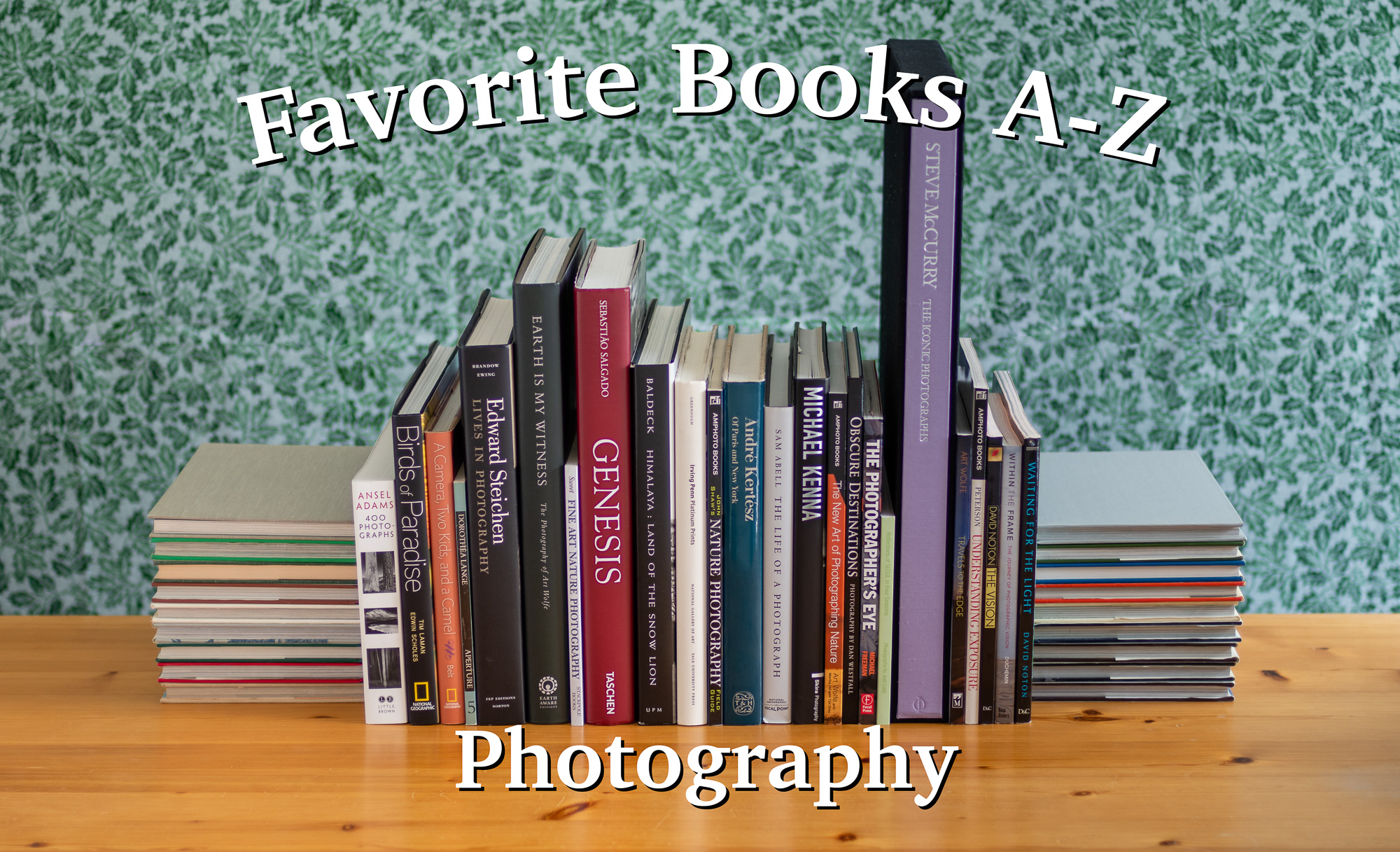 Some of my favorite photography books, from A to Z.