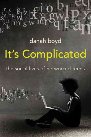 The Social Lives of Networked Teens by Danna Boyd