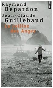 La Colline des anges. Retour au Vietnam (1972-1992) 