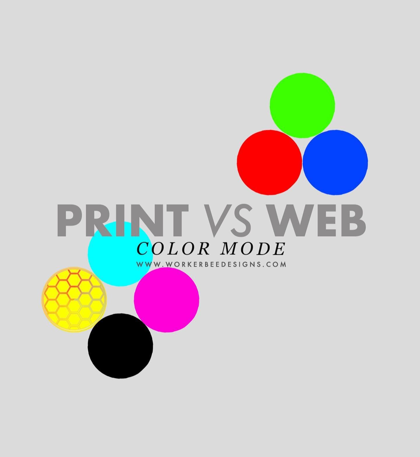 PRINT vs WEB | color mode

🐝 CMYK is the color mode intended for printing with ink, such as business card designs and posters.

🐝 RGB is the color mode intended for digital communication, such as websites and television. 

www.WorkerBeeDesigns.com 