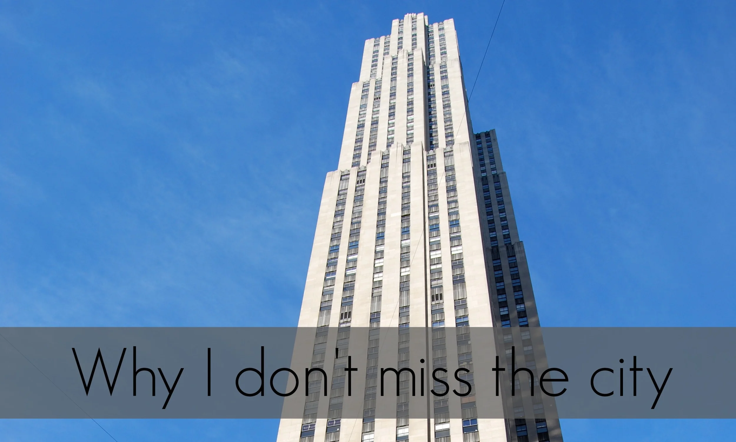 whyidon'tmissthecity.jpg