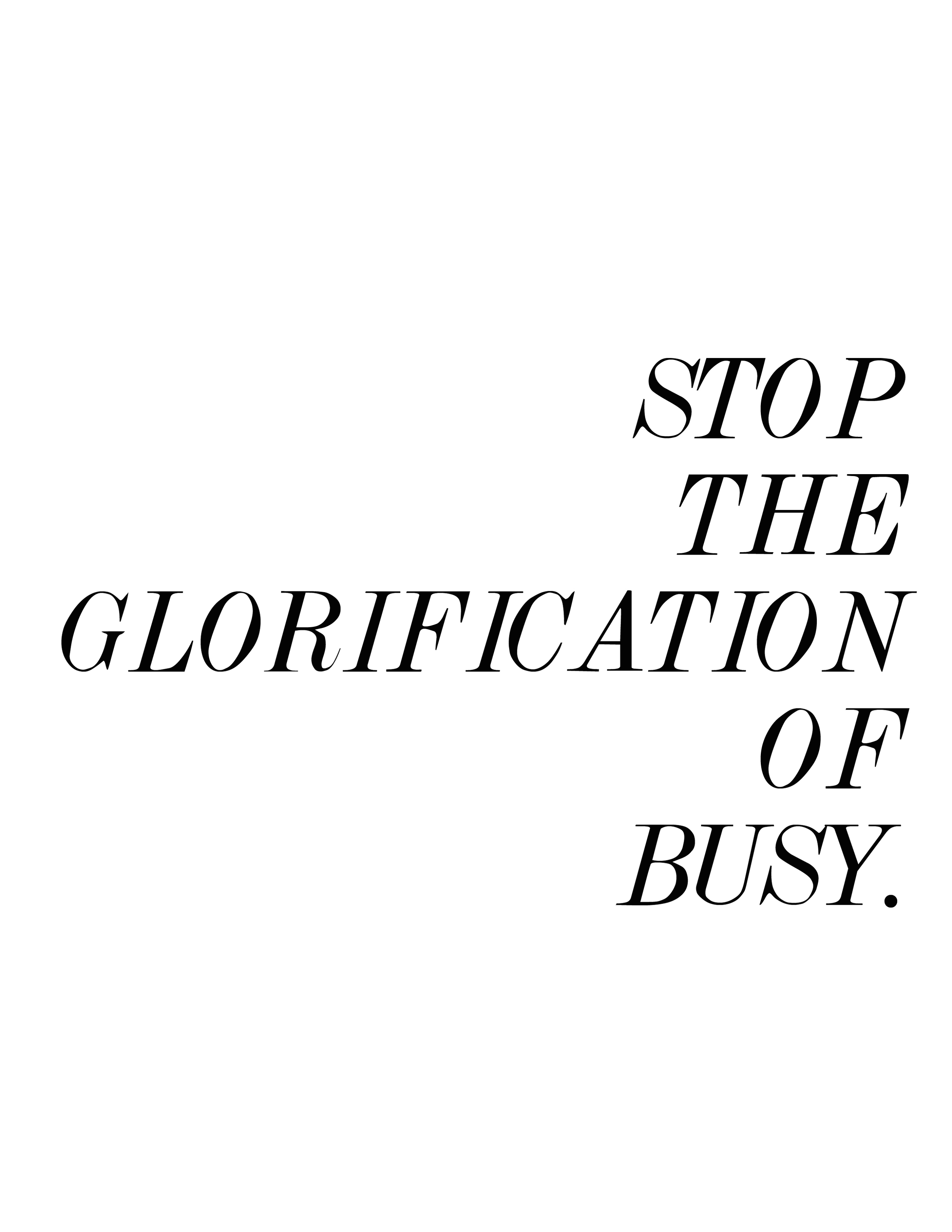 stop the glorification of busy.jpg