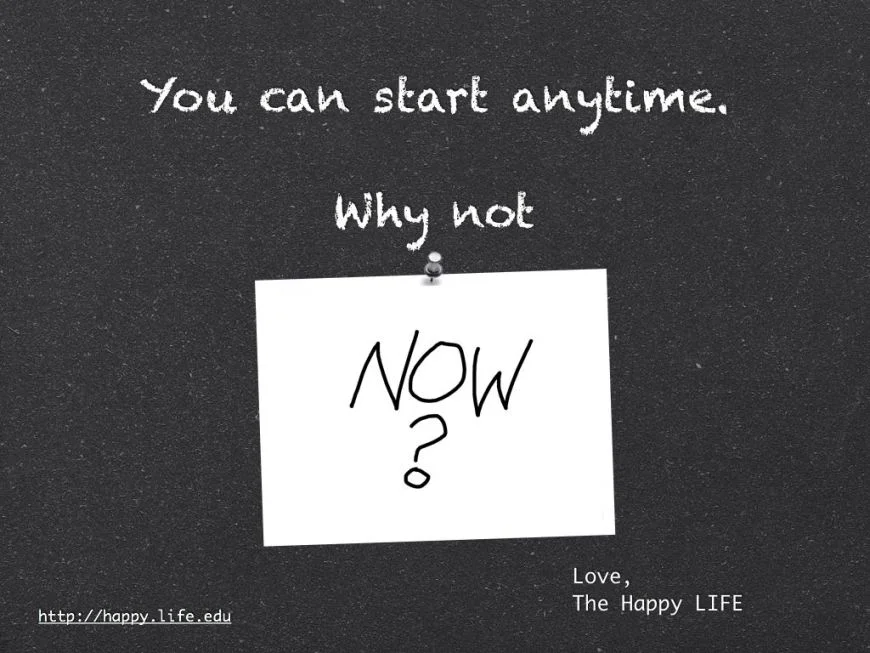 start-now-happy-life-001.jpg