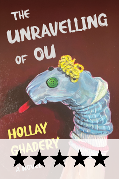 The Unravelling of Ou by Hollay Ghadery