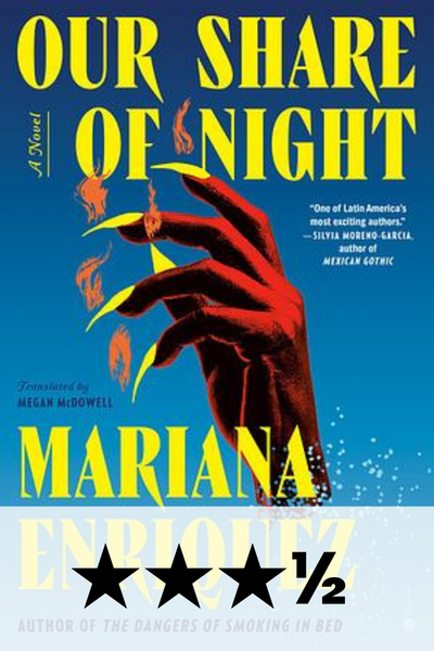 Our Share of Night by Mariana Enriquez