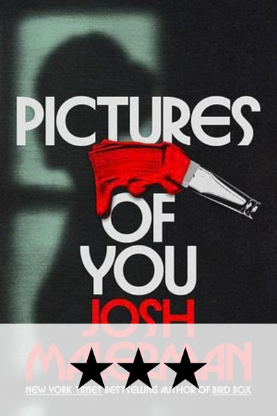 Pictures of You by Josh Malerman