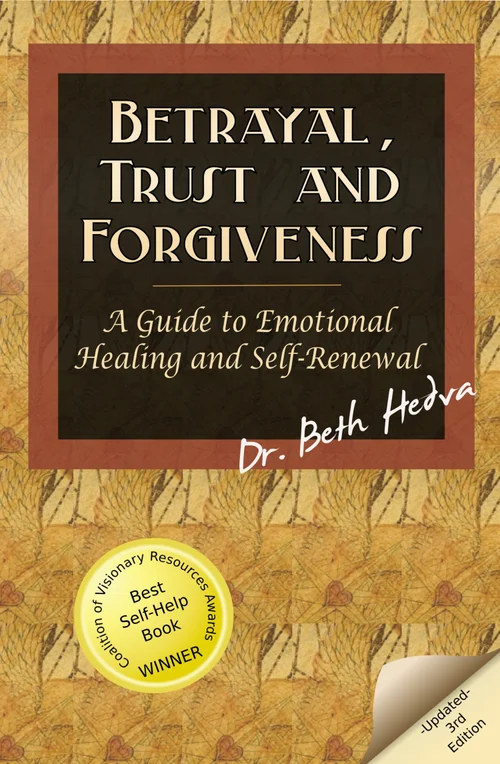 Betrayal, Trust and Forgiveness by Dr. Beth Hedva