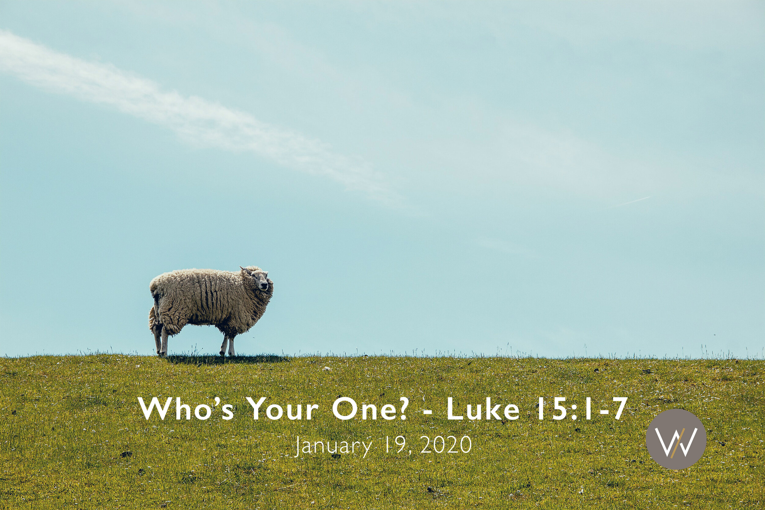 Who's Your One? - Luke 15