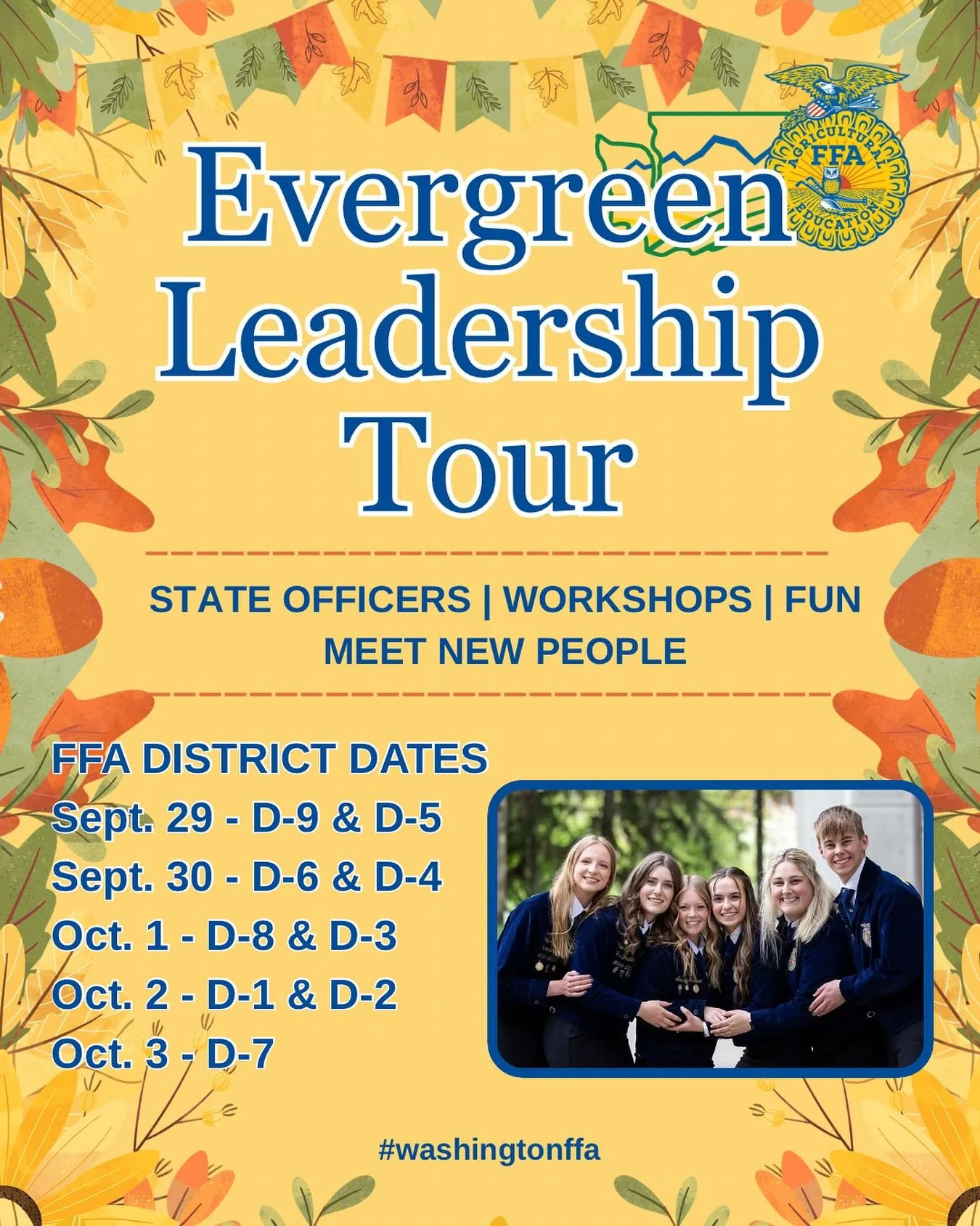 The Evergreen Leadership Tour is coming to a FFA District near you!🌲🚙

On September 29-October 3 the Washington FFA state officers and staff will be touring around the state of Washington and making a stop in each district. This is an opportunity t