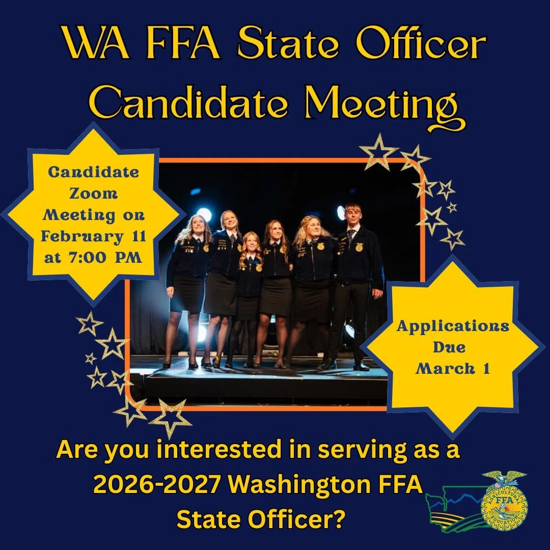 🌟Attention: WA FFA State Officer Candidates!🌟

If you enjoy developing your leadership skills, traveling, meeting new people, making presentations, putting on workshops for your peers, and advocating on behalf of Washington FFA and agriculture then